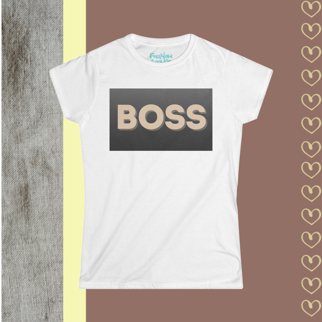 Boss | Women's Softstyle Tee - FunMomCoolKid