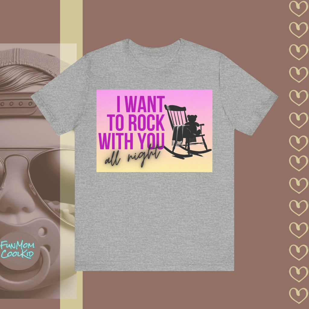 I Want To Rock With You All Night | Adult Jersey Short Sleeve Tee - FunMomCoolKid