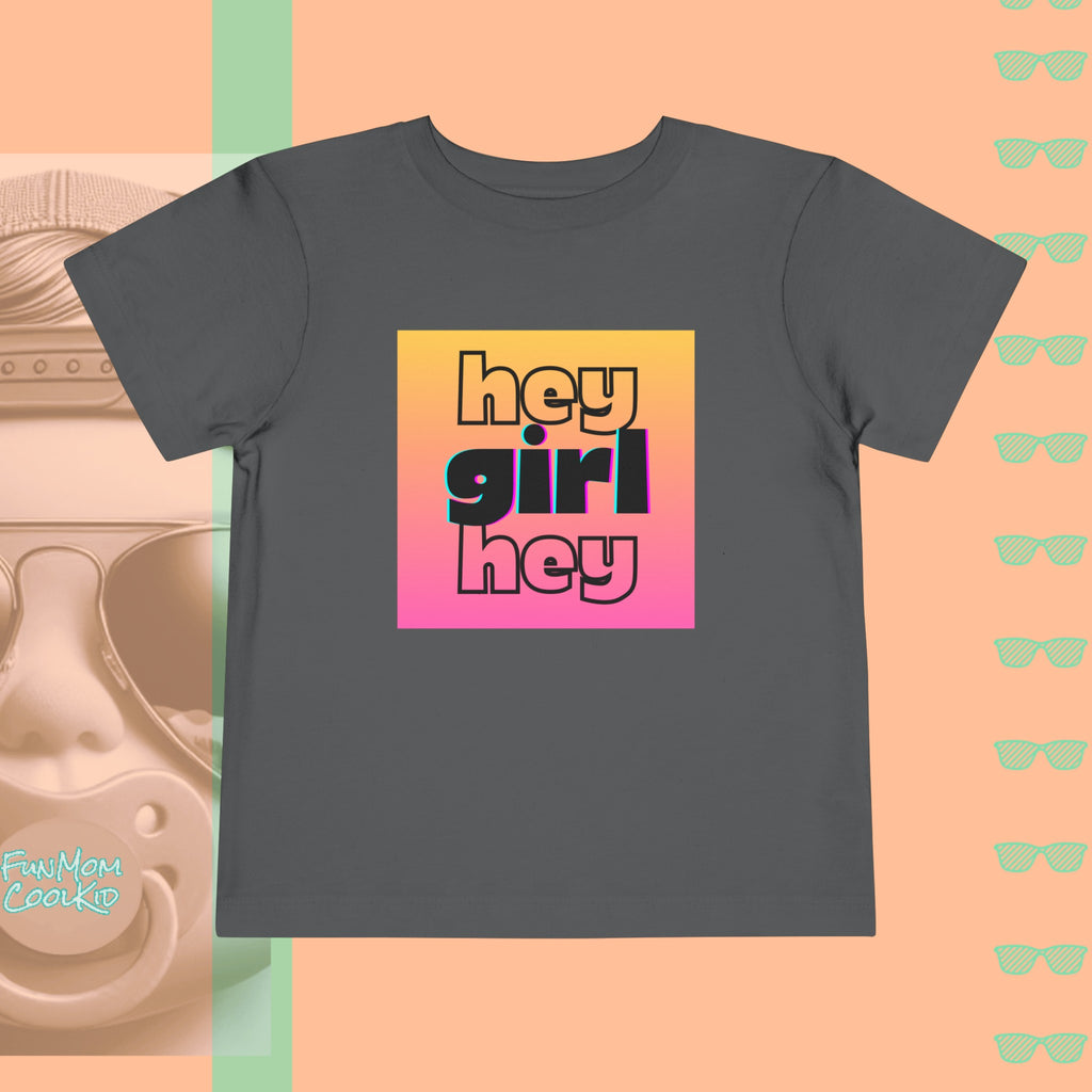 Hey Girl Hey | Toddler Short Sleeve Tee - FunMomCoolKid