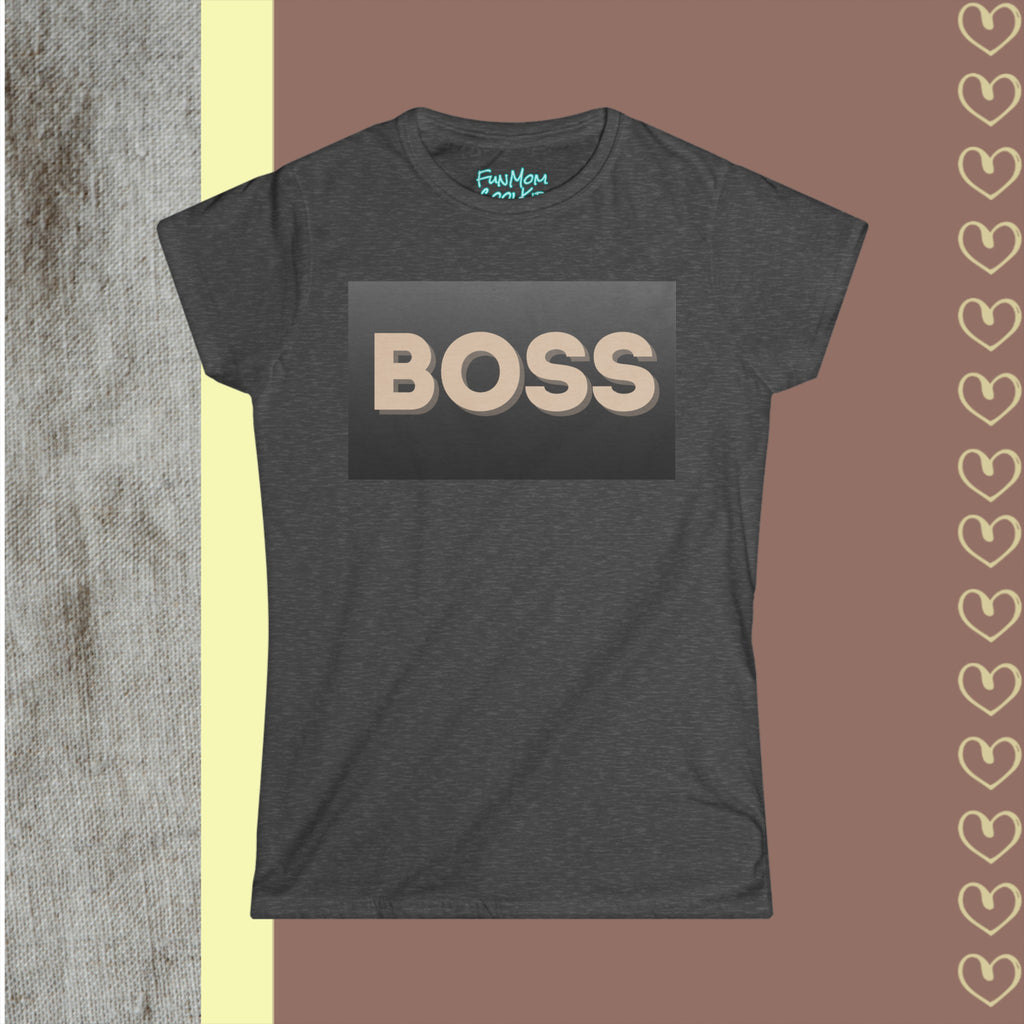 Boss | Women's Softstyle Tee - FunMomCoolKid