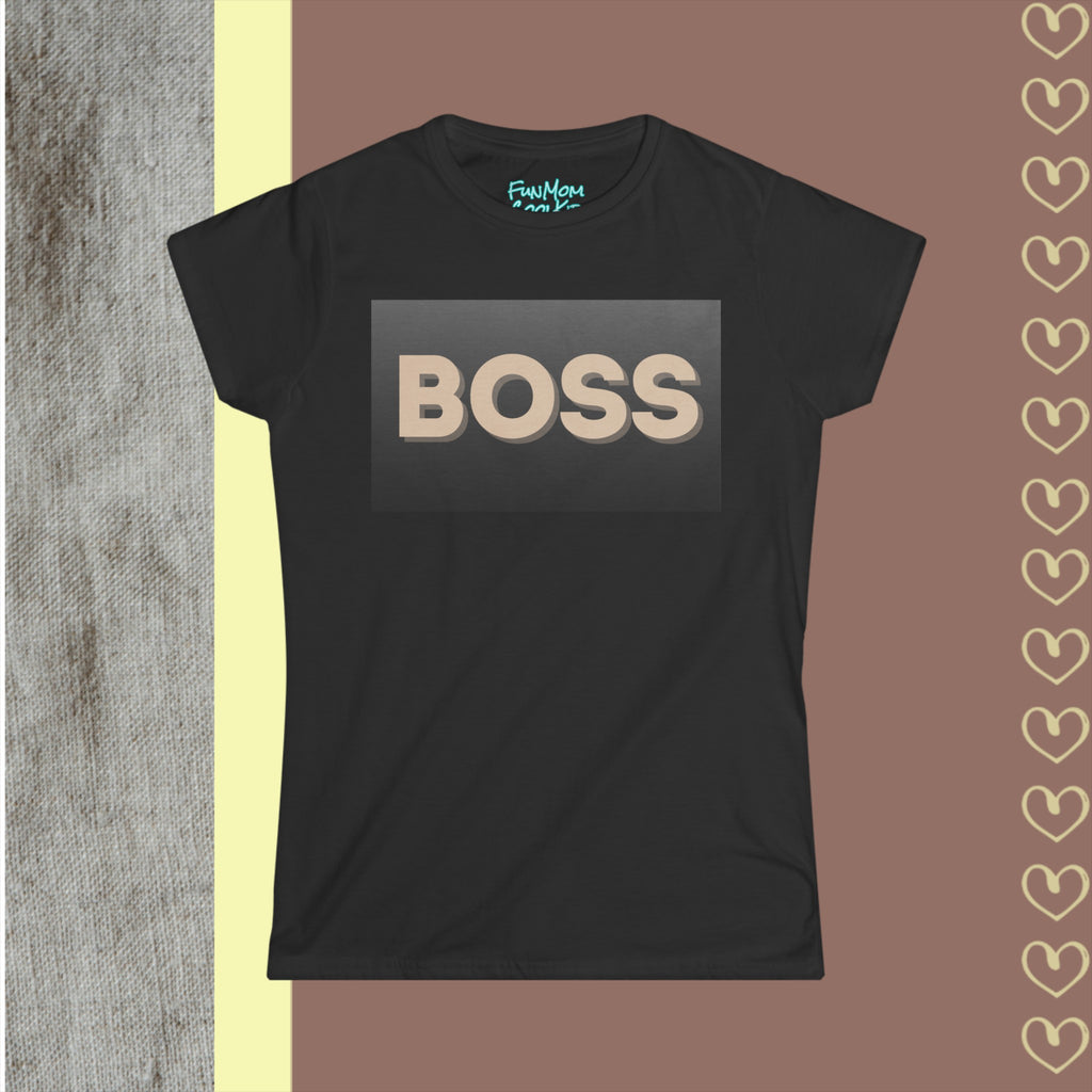 Boss | Women's Softstyle Tee - FunMomCoolKid