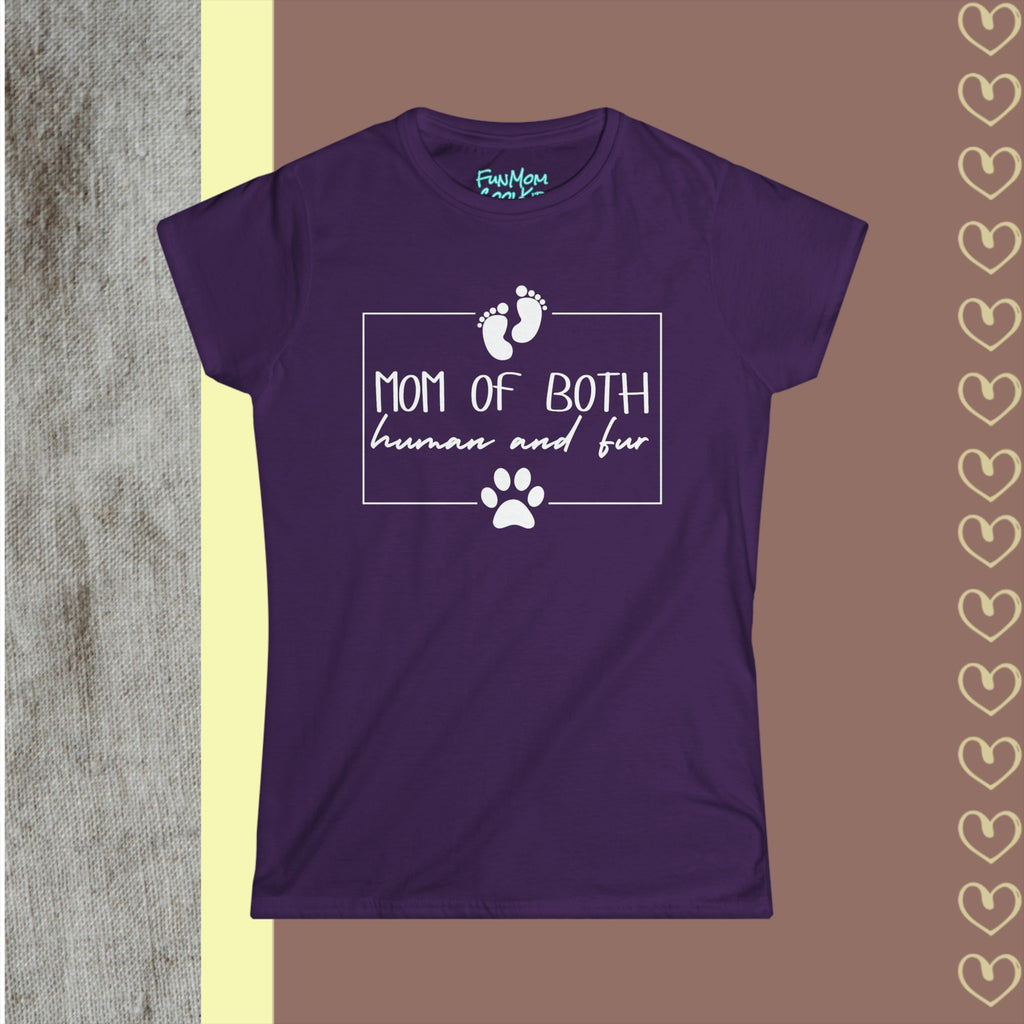 Mom of Both Human and Fur | Women's Softstyle Tee - FunMomCoolKid