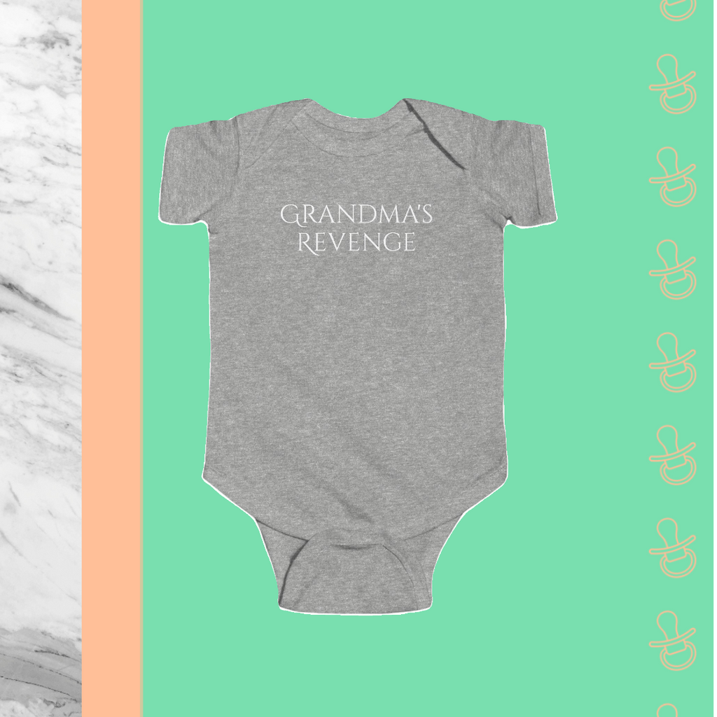 Grandma's Revenge | Infant Bodysuit - FunMomCoolKid