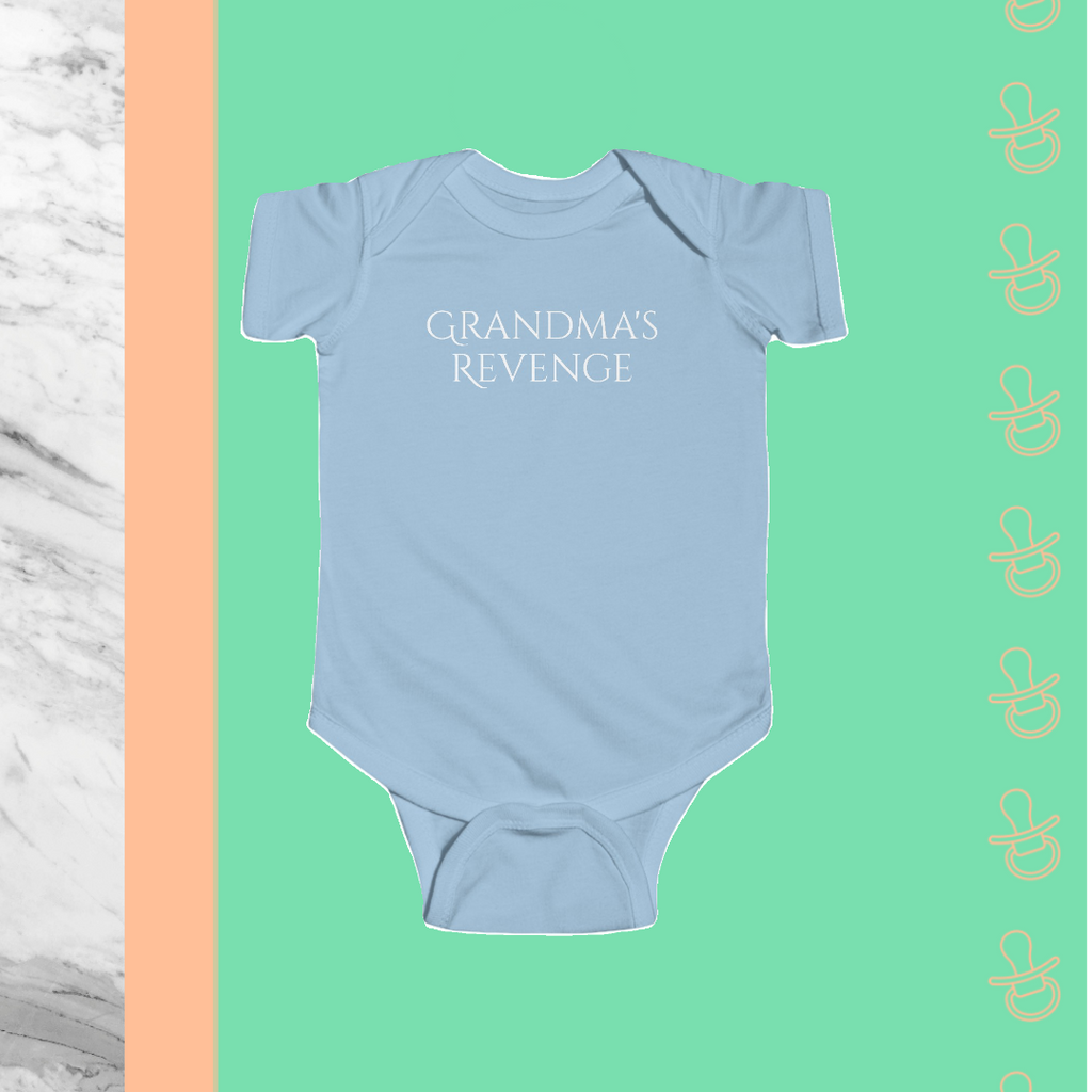 Grandma's Revenge | Infant Bodysuit - FunMomCoolKid