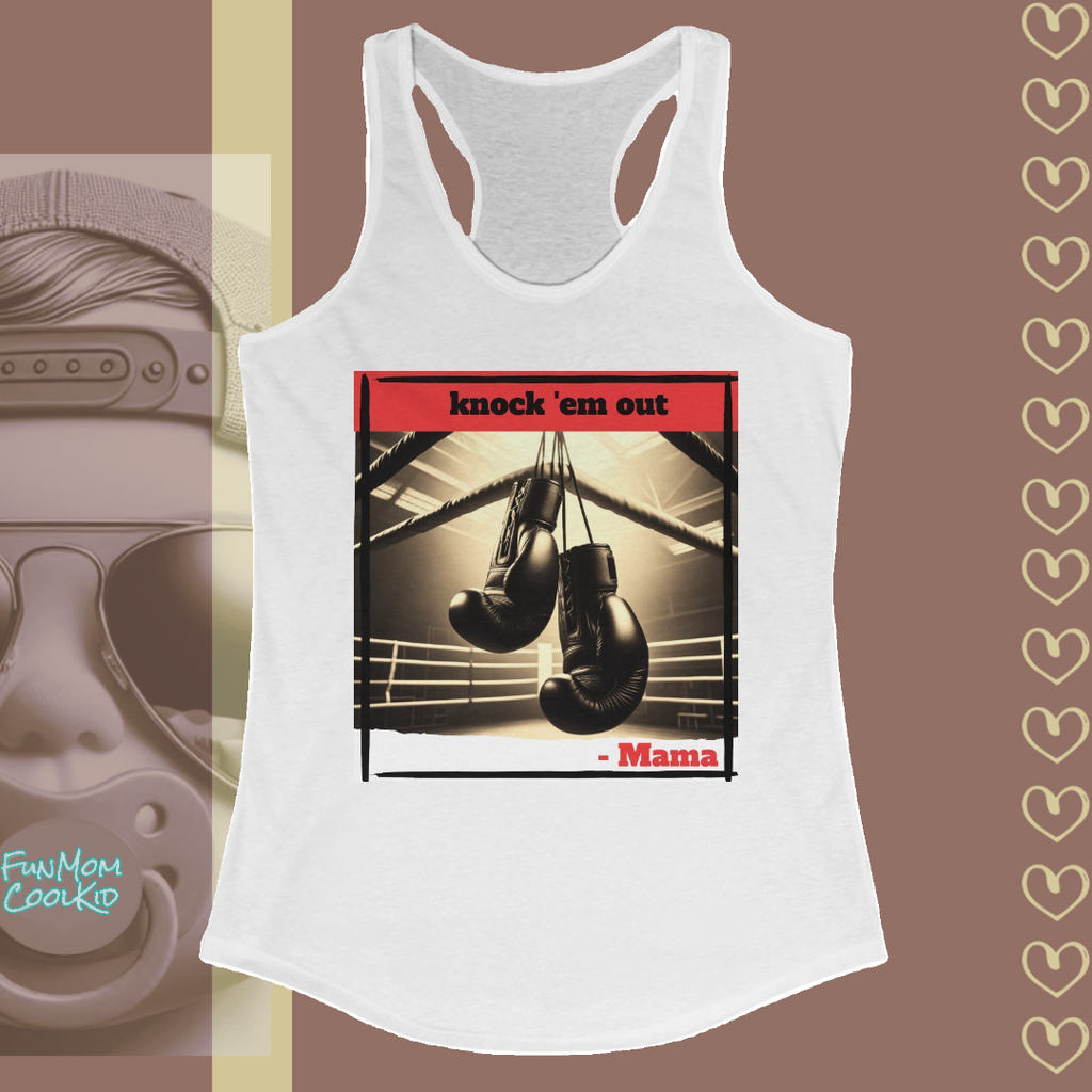 Knock 'em Out -Mama | Women's Racerback Tank - FunMomCoolKid