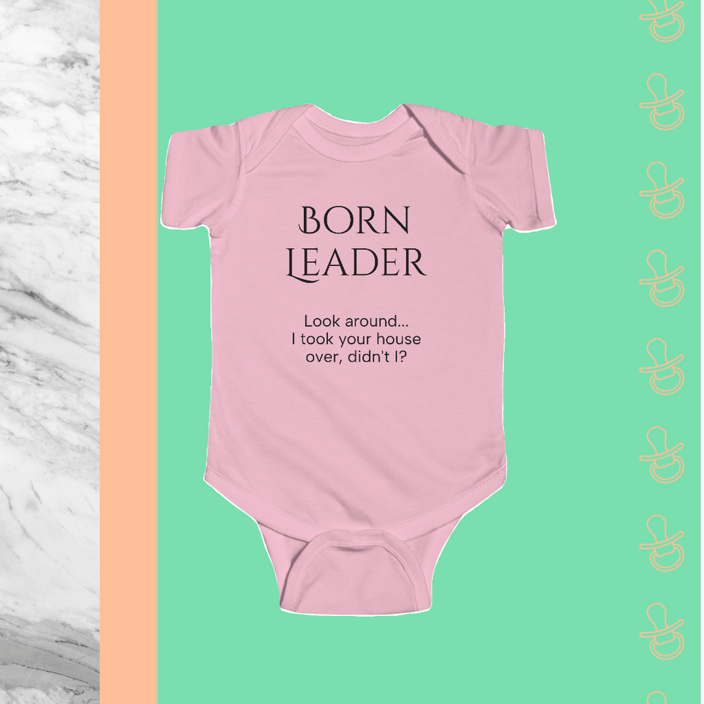 Born Leader | Infant Bodysuit - FunMomCoolKid