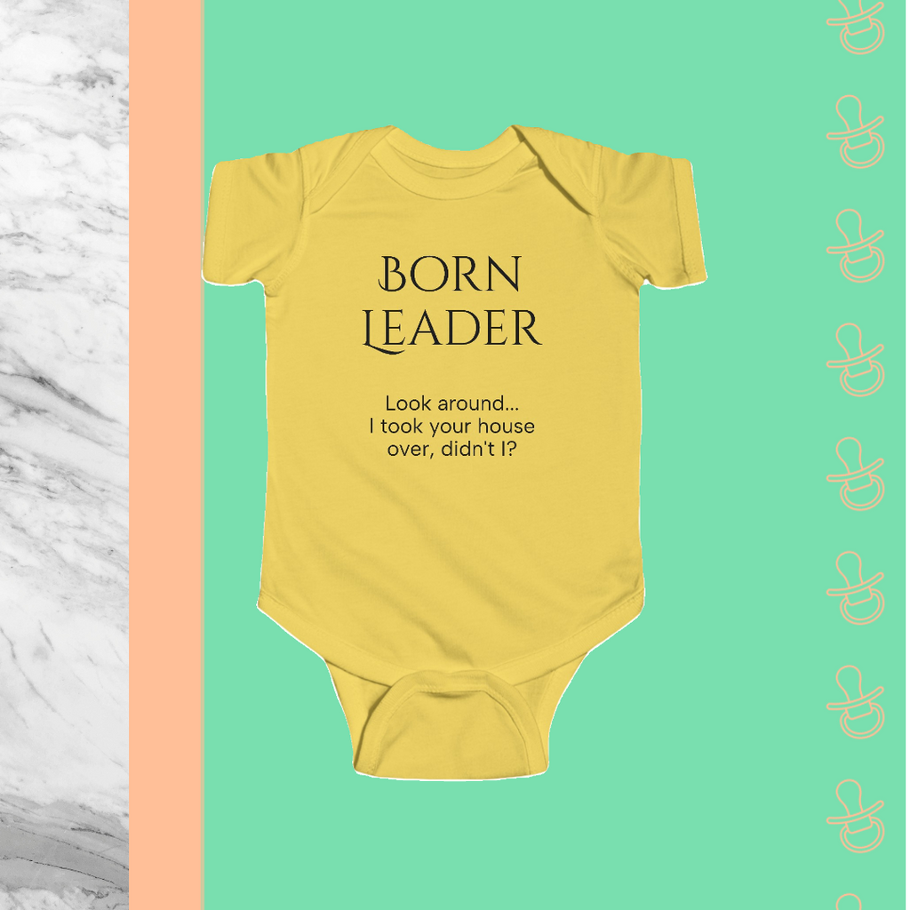 Born Leader | Infant Bodysuit - FunMomCoolKid