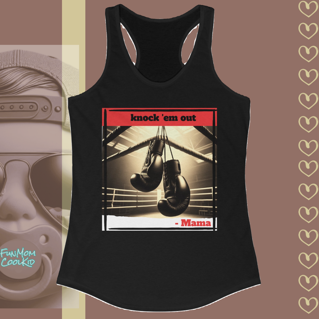 Knock 'em Out -Mama | Women's Racerback Tank - FunMomCoolKid