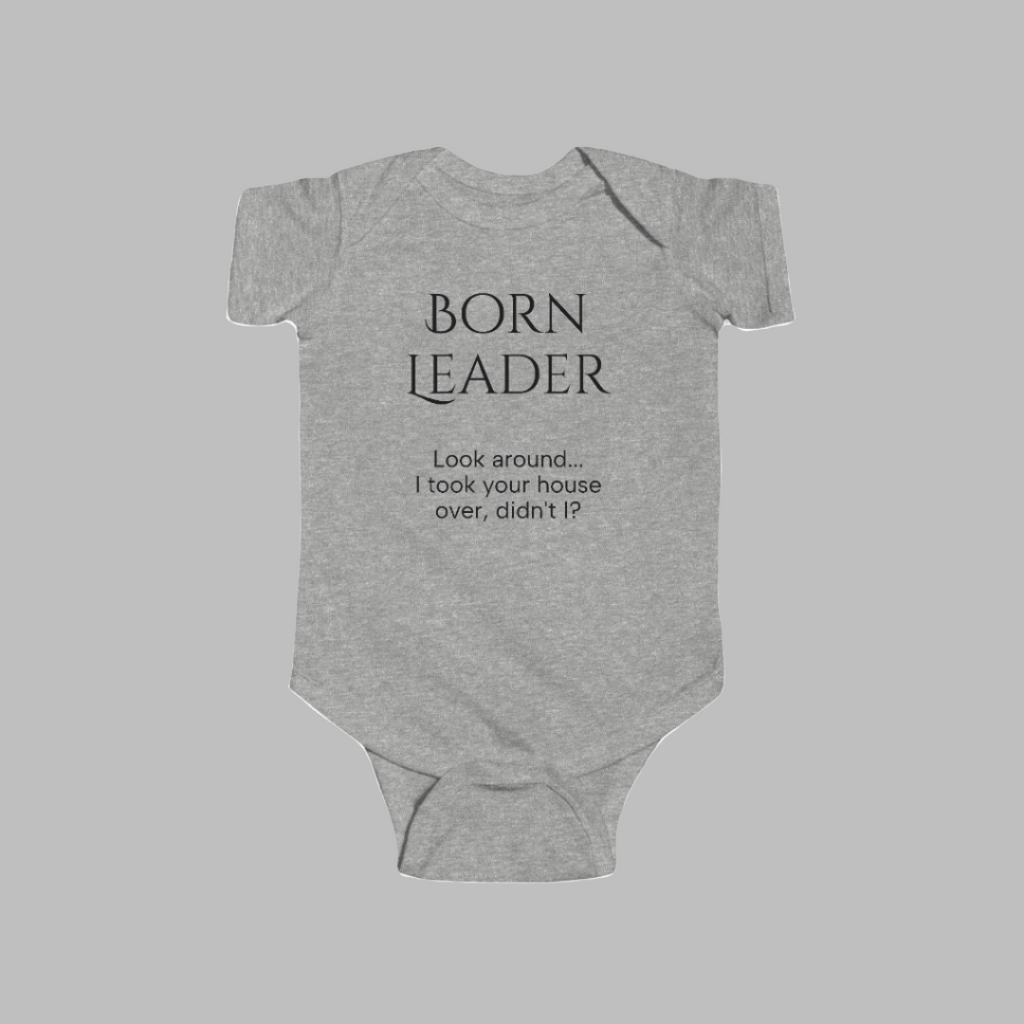 Born Leader | Infant Bodysuit - FunMomCoolKid