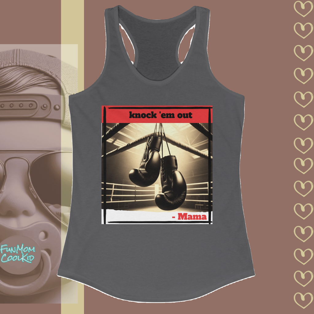 Knock 'em Out -Mama | Women's Racerback Tank - FunMomCoolKid