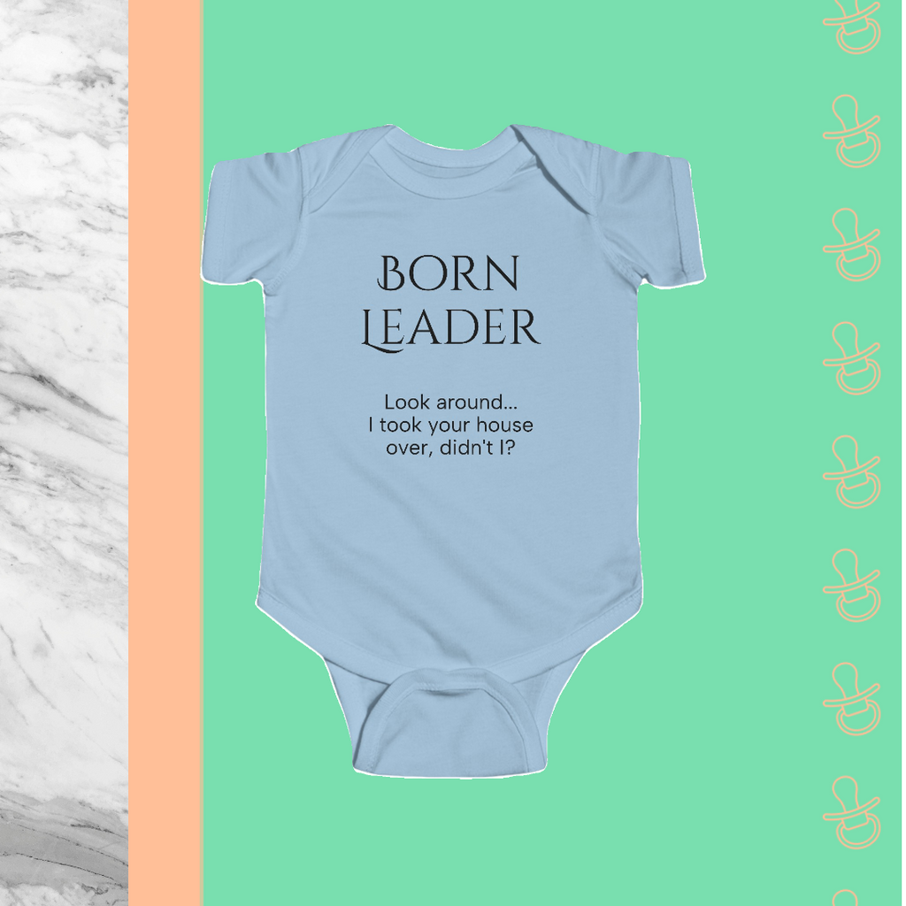 Born Leader | Infant Bodysuit - FunMomCoolKid