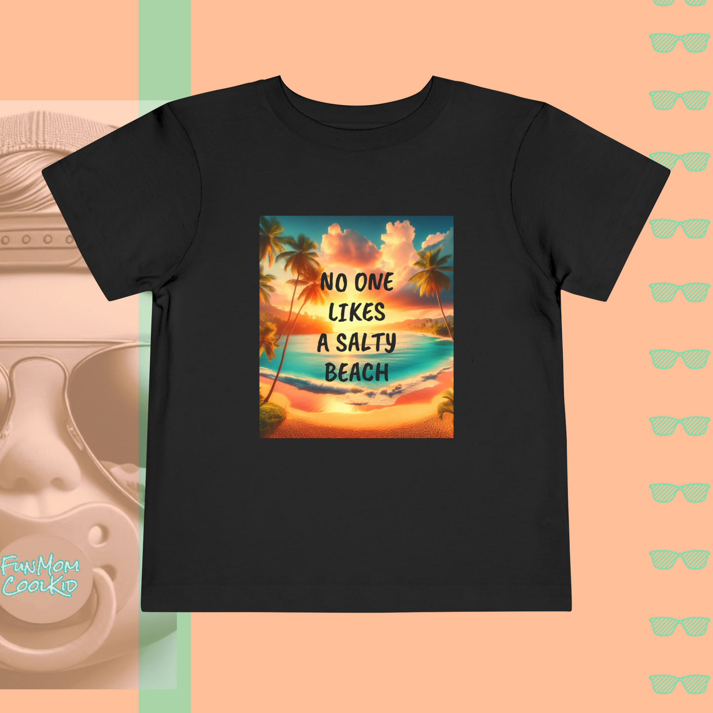 No One Likes A Salty Beach | Toddler Short Sleeve Tee