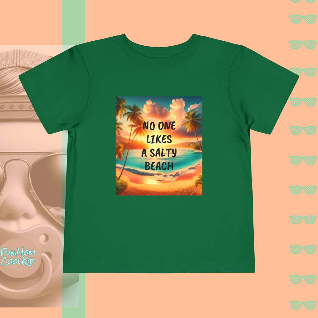 No One Likes A Salty Beach | Toddler Short Sleeve Tee - FunMomCoolKid