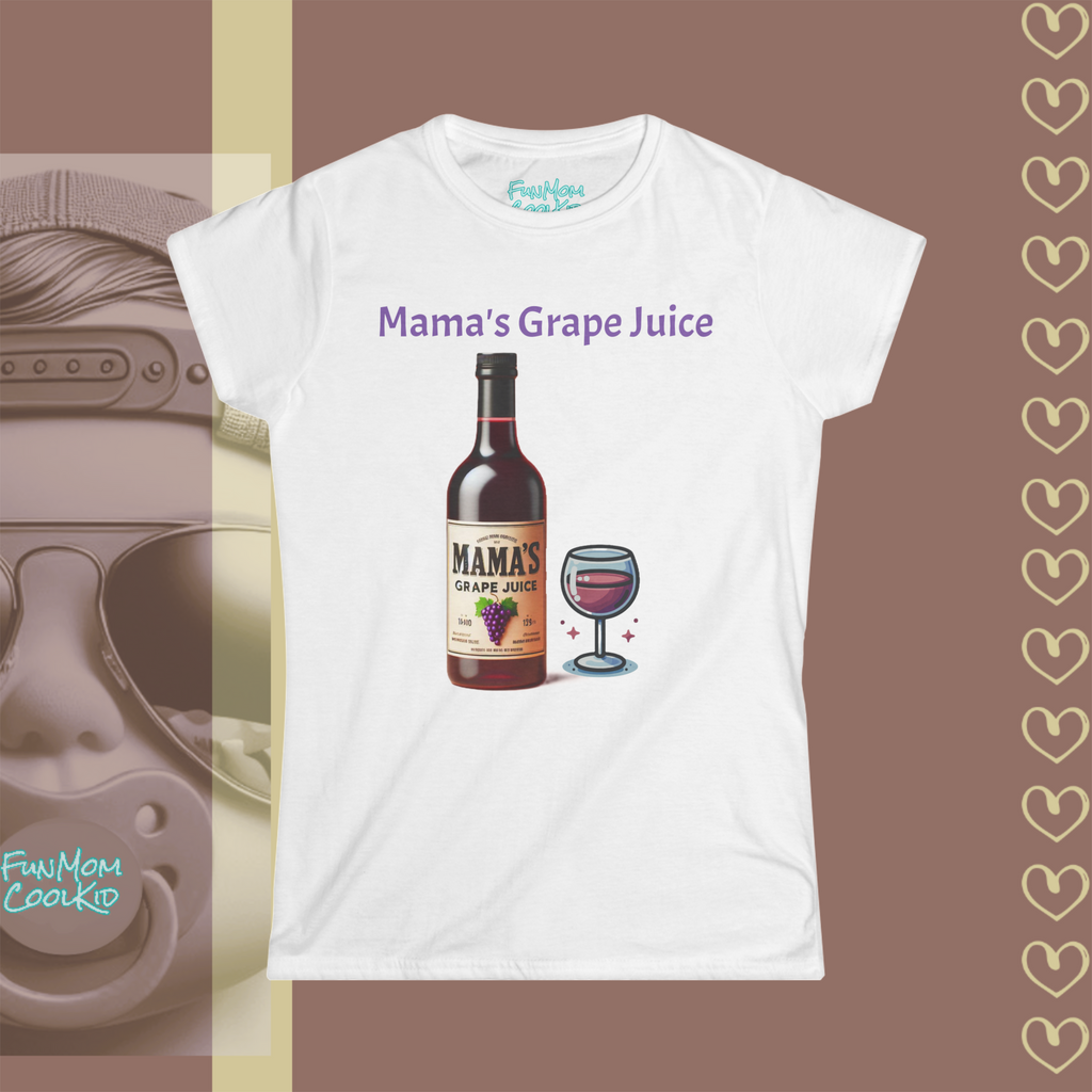 Mama's Grape Juice | Women's Softstyle Tee - FunMomCoolKid