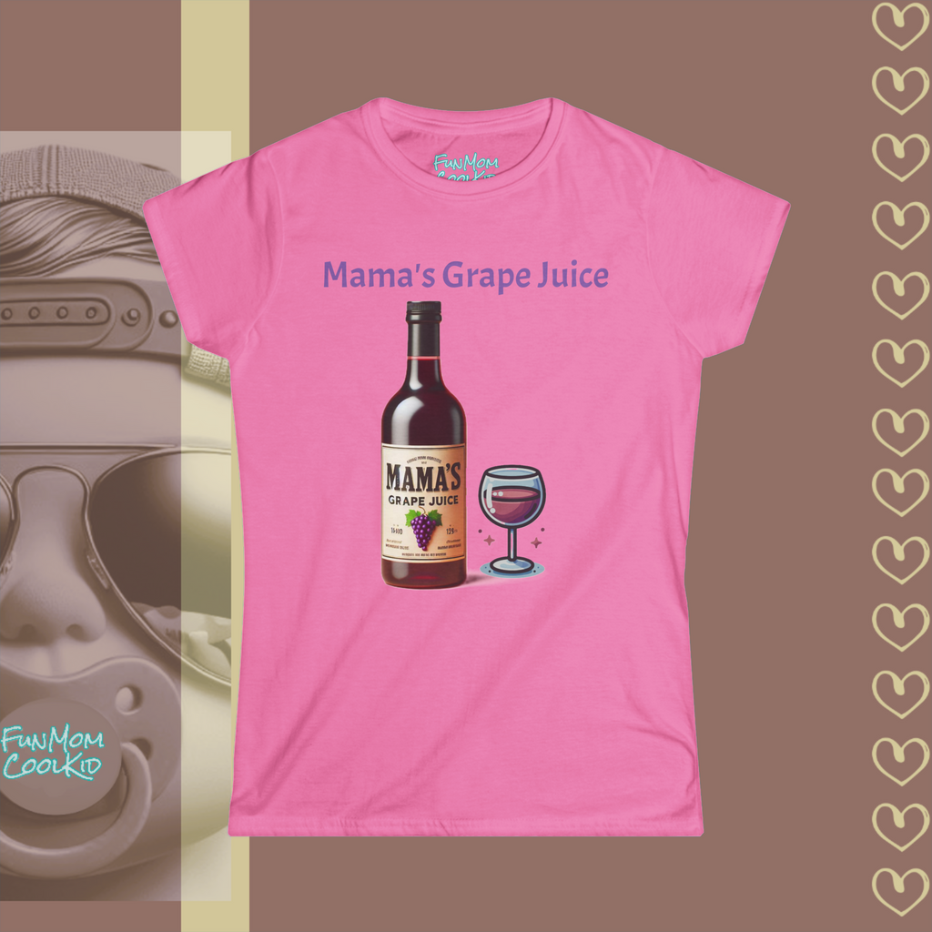 Mama's Grape Juice | Women's Softstyle Tee - FunMomCoolKid