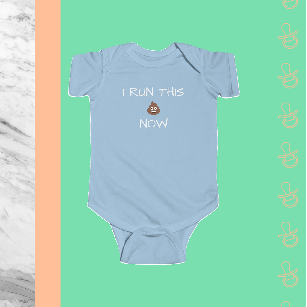 I Run This Sh** Now | Infant Bodysuit - FunMomCoolKid