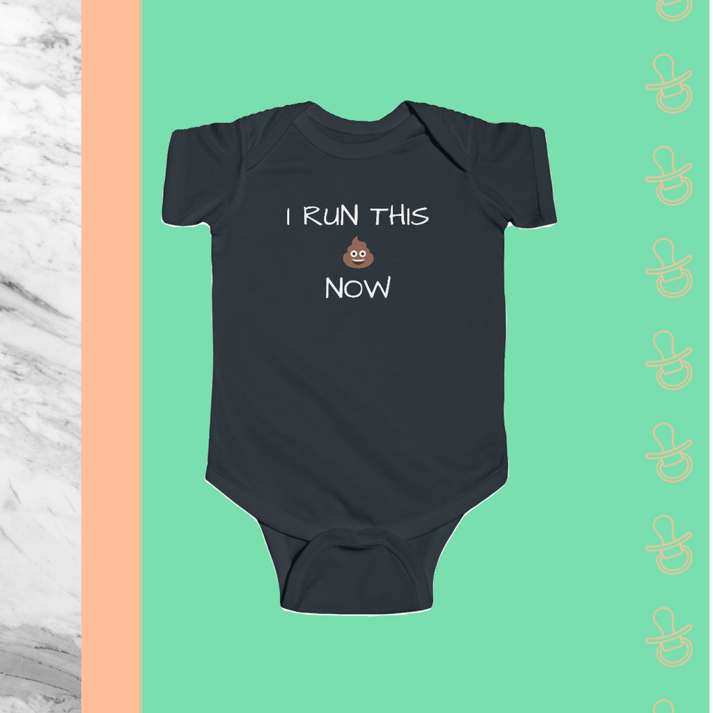 I Run This Sh** Now | Infant Bodysuit - FunMomCoolKid