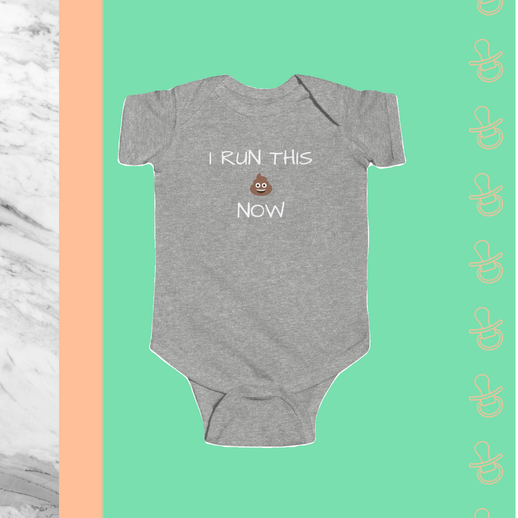 I Run This Sh** Now | Infant Bodysuit - FunMomCoolKid